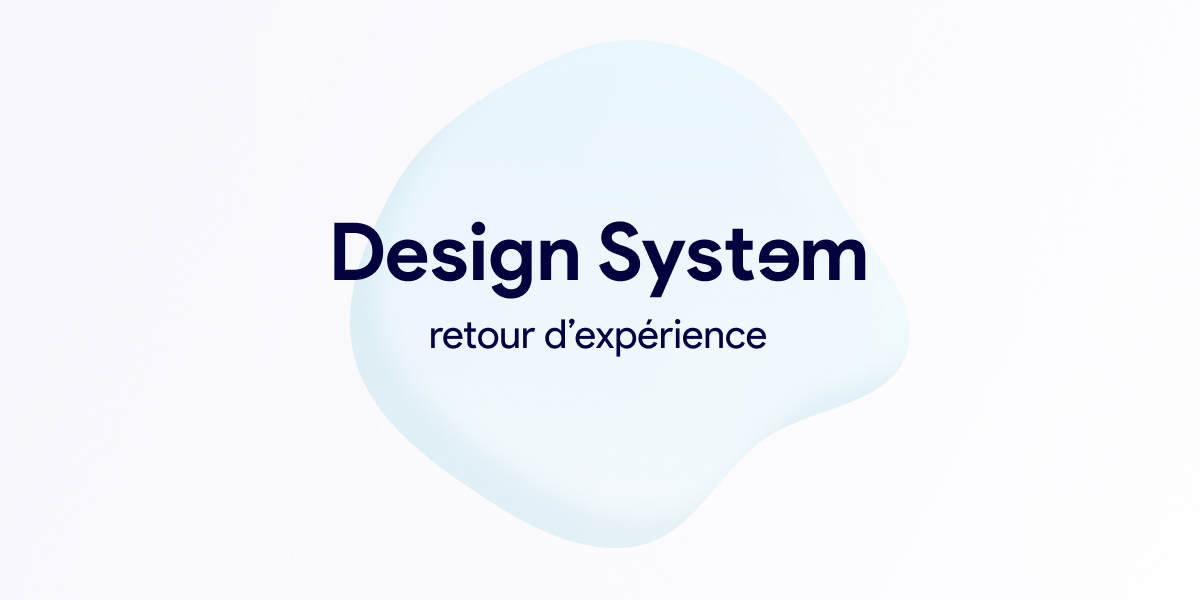 Design System - Retour d'expérience